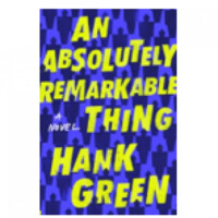 Hank Green: An Absolutely Remarkable Thing