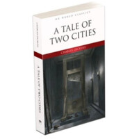 Charles Dickens: A Tale of Two Cities (A6)