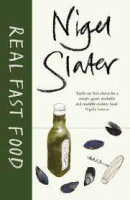 Nigel Slater: Real fast food (used)