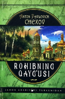 Антон Павлович Чехов: Роҳибнинг қайғуси