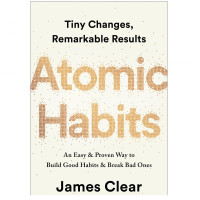 James Clear: Atomic Habits. An Easy & Proven Way to Build Good Habits & Break Bad Ones (soft cover)