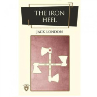 Jack London: The Iron Heel