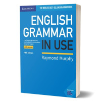 Raymond Murphy: English Grammar in Use. A self-study reference and practice book for intermediate learners of English (Fifth edition)