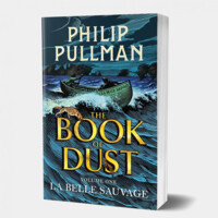 Philip Pullman: The Book of Dust. La Belle Sauvage (Volume I)