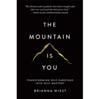 Brianna Weist : The mountain is you