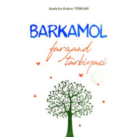 Xadicha Kubro Tongar: Barkamol farzand tarbiyasi