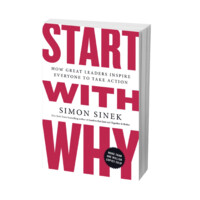 Simon Sinek: Start with why. How great leaders inspire everyone to take action (soft cover)