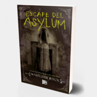 Madeleine Roux: Escape from Asylum