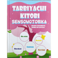 Насиба Эрхонова, Зуҳра Рўзиева : Тарбиячи китоби. Сенсомоторика