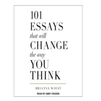 101 Essays That Will Change the Way You Think