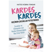 Hatice Kubra Tongar: Kardes Kardes Gecinen Cocuklar Yetistirmek